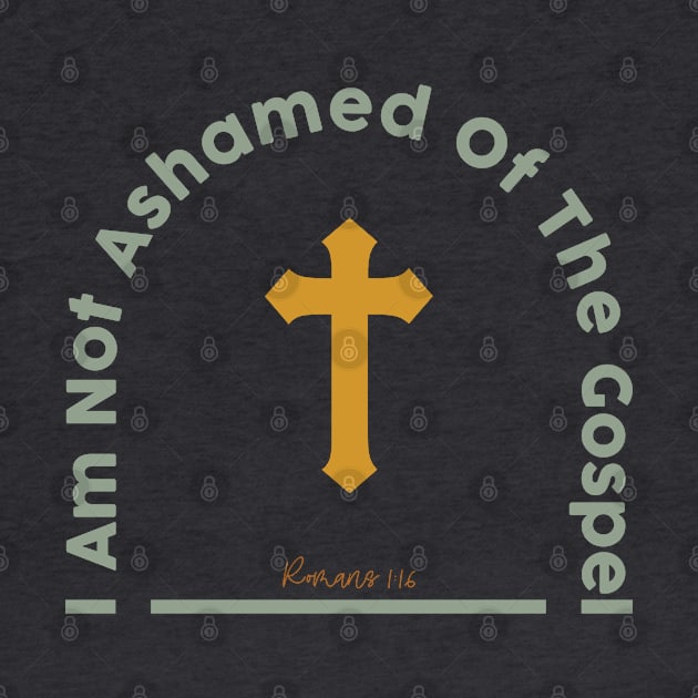 i am not ashamed of the gospel romans 1:16 by ChristianCanCo